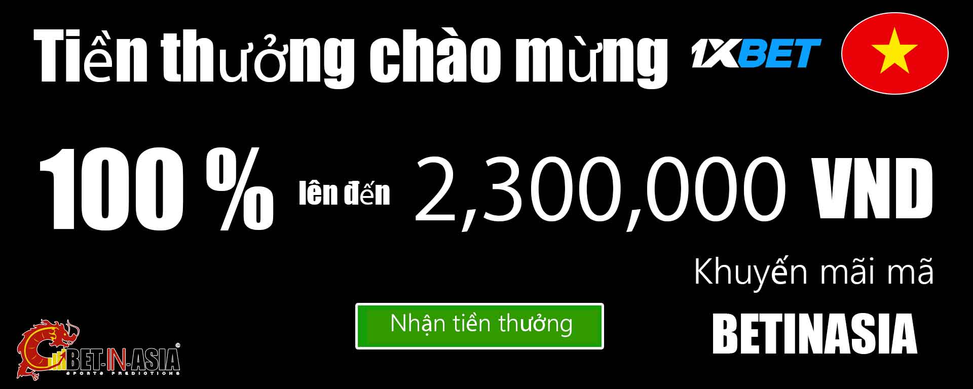 Tiền thưởng chào mừng 1xbet Việt Nam 100% khi gửi tiền đầu tiên