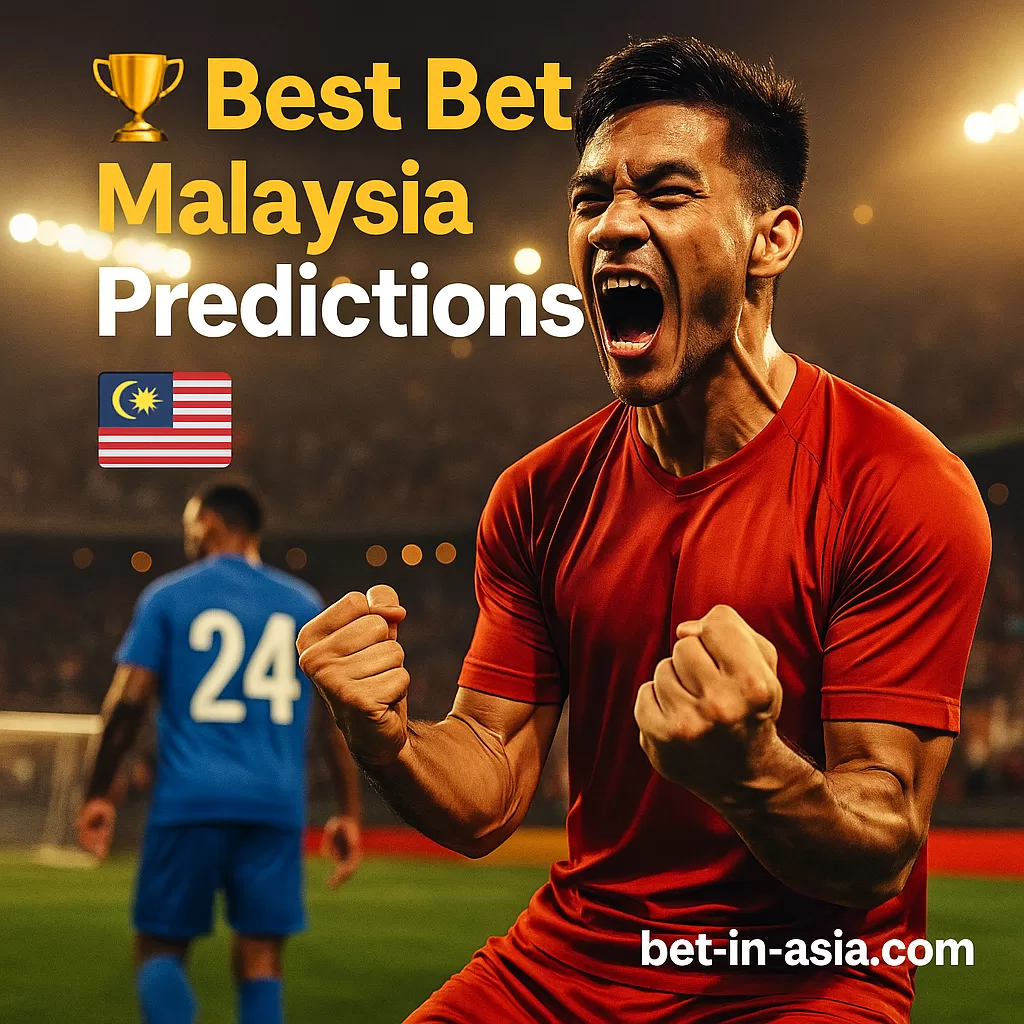 Best Bet Malaysia Predictions Free Tips & Asian Handicap Picks 2025