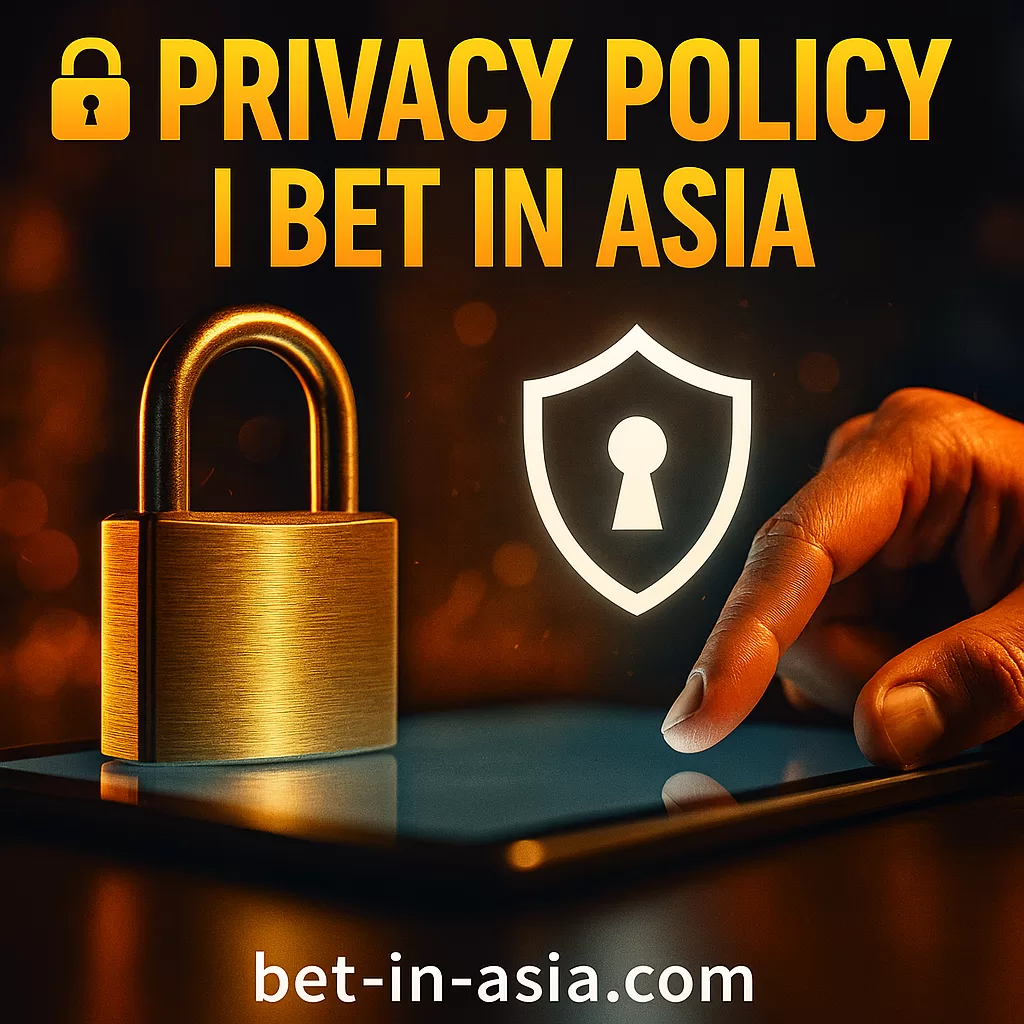 Privacy Policy – Bet in Asia com