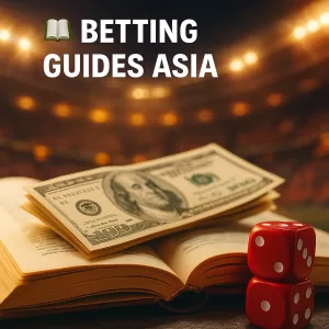 📚 Betting Guides Asia | Strategies & Latest Updates