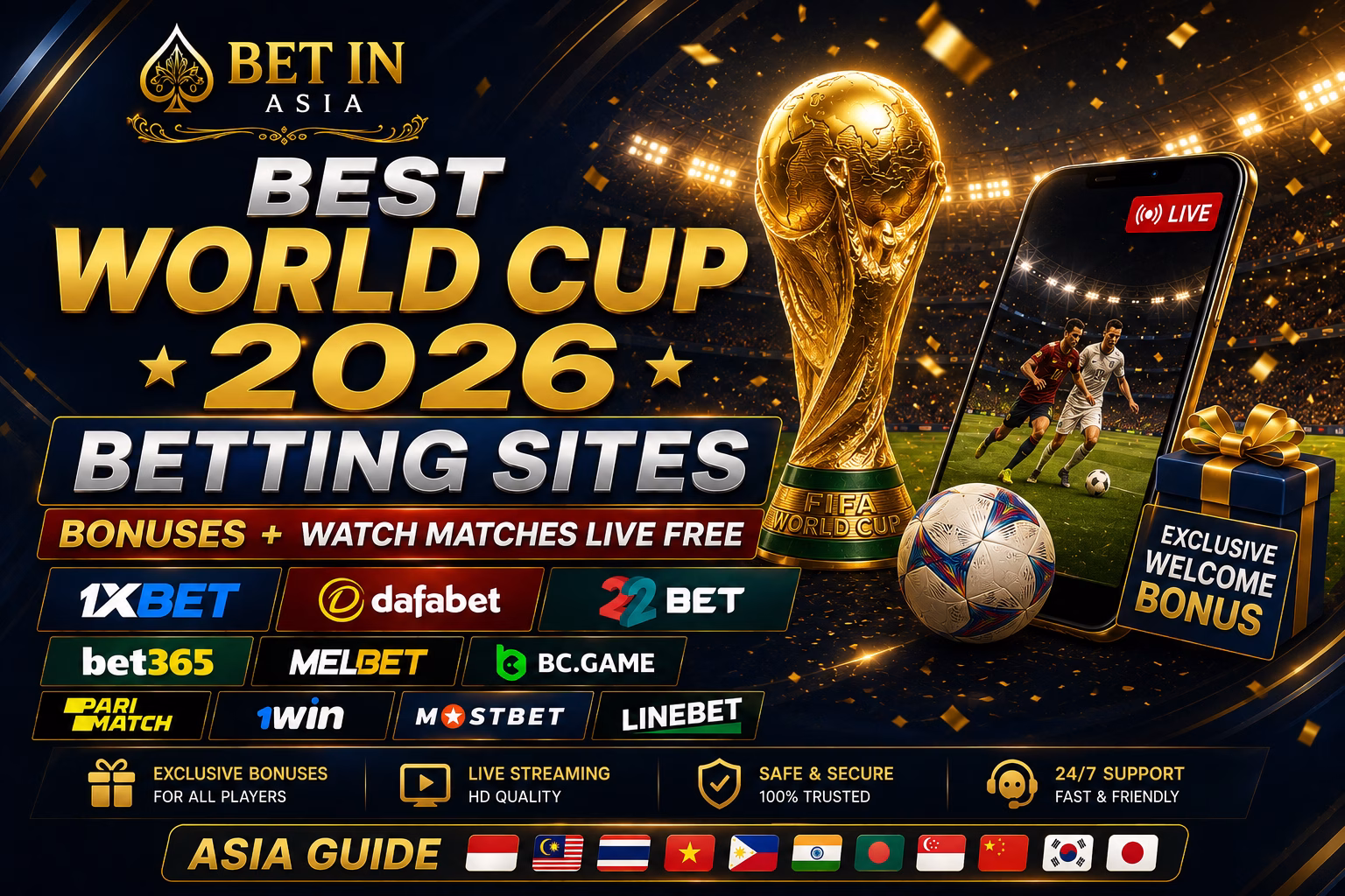 Best World Cup 2026 Betting Sites Bonuses + Watch Matches Live Free (Asia Guide)