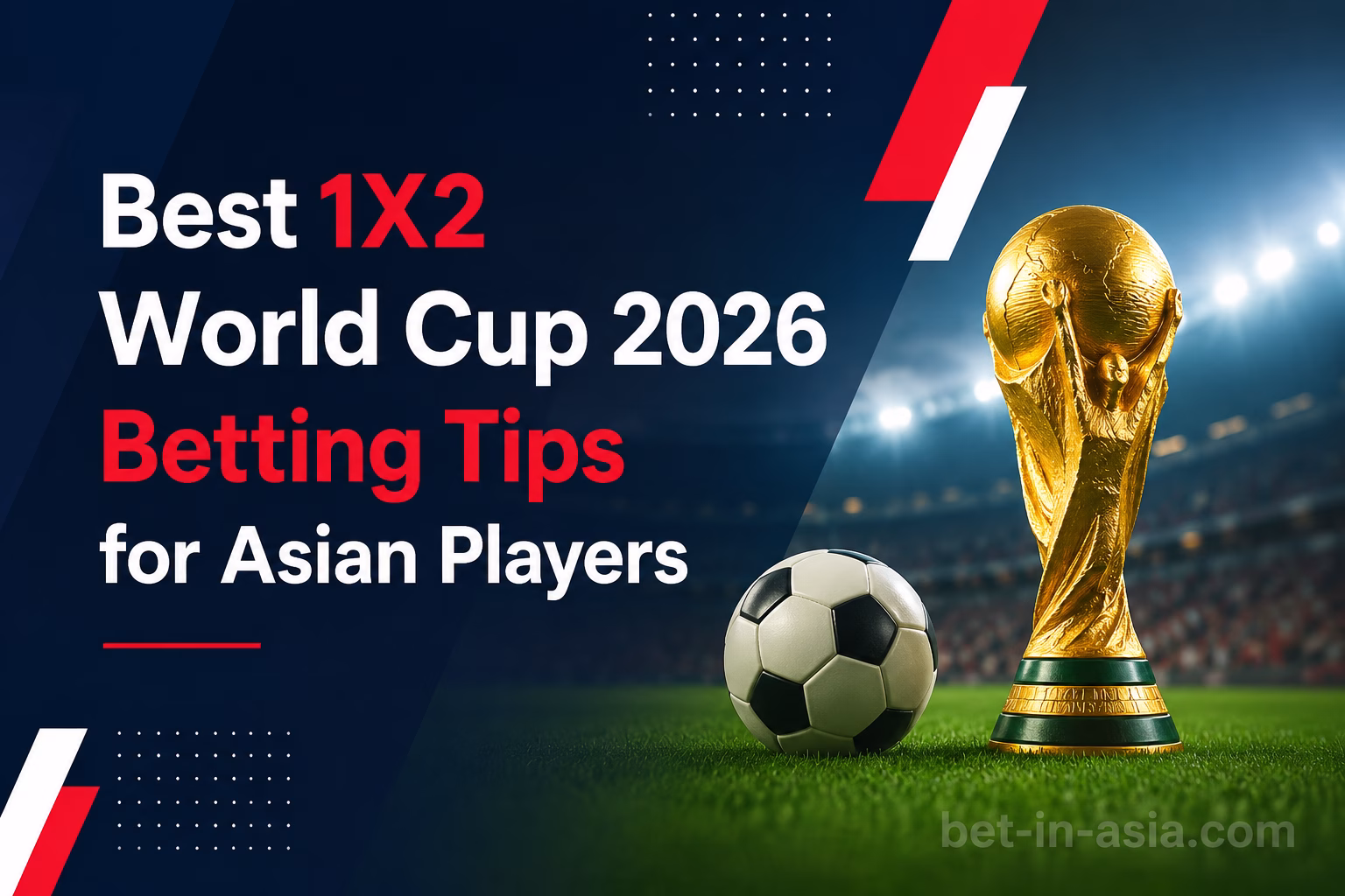 Best 1X2 World Cup 2026 Betting Tips for Asian Players betinasia