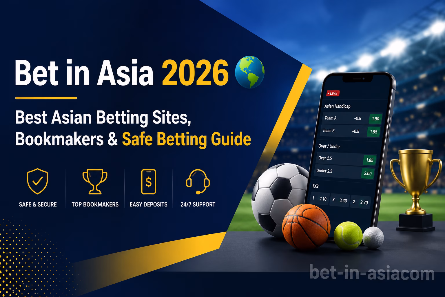 Bet in Asia 2026 Best Asian Betting Sites, Bookmakers & Safe Betting Guide