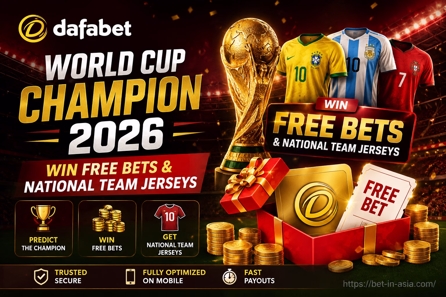 Dafabet World Cup Champion 2026 Win Free Bets & National Team Jerseys